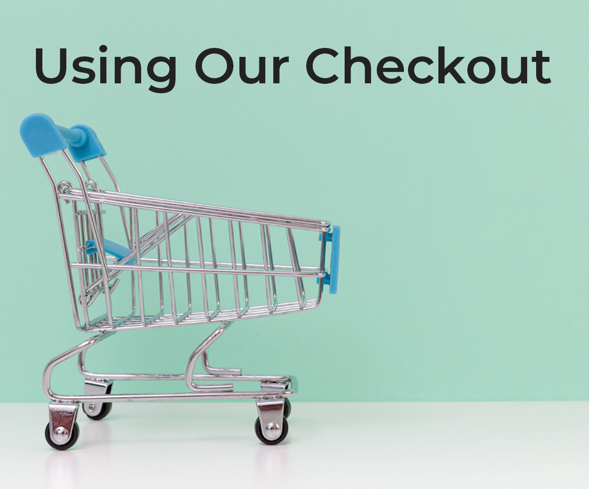 How to Use Our Checkout